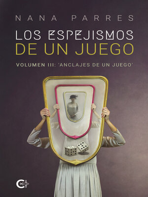 cover image of Los espejismos de un juego, Volumen III